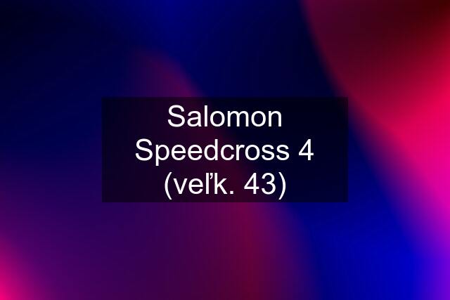 Salomon Speedcross 4 (veľk. 43)
