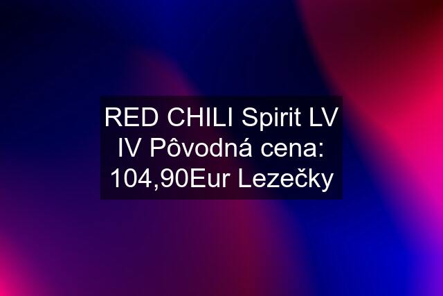 RED CHILI Spirit LV IV Pôvodná cena: 104,90Eur Lezečky