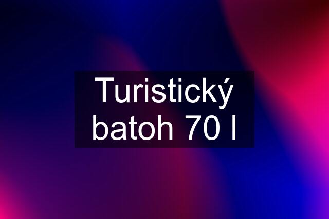 Turistický batoh 70 l