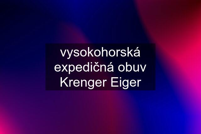 vysokohorská expedičná obuv Krenger Eiger