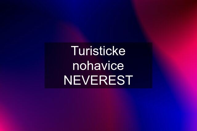 Turisticke nohavice NEVEREST