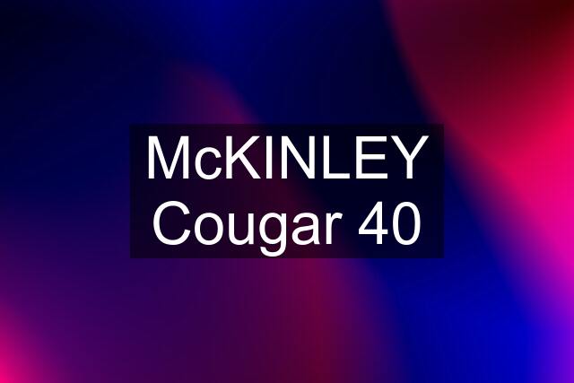 McKINLEY Cougar 40