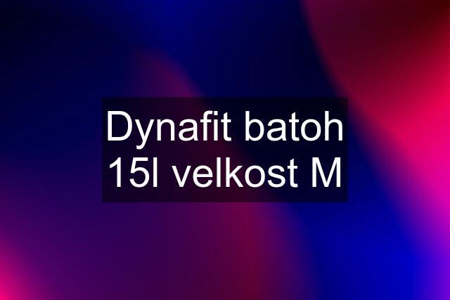 Dynafit batoh 15l velkost M