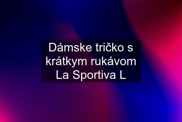 Dámske tričko s krátkym rukávom La Sportiva L