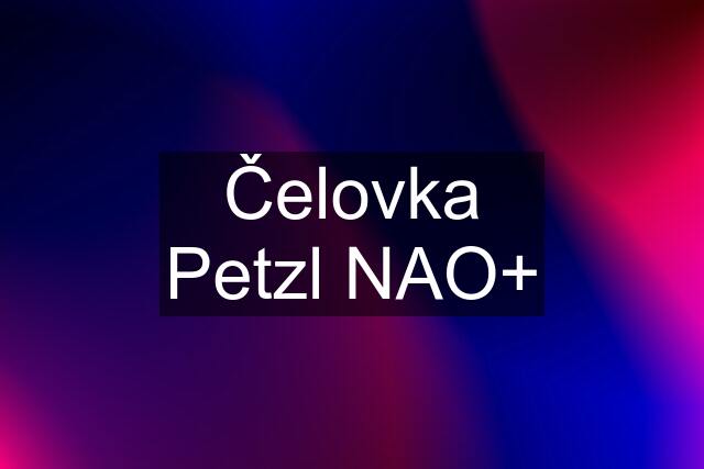 Čelovka Petzl NAO+
