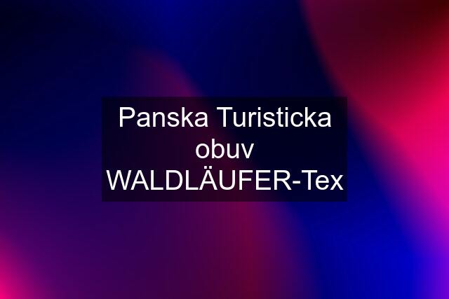 Panska Turisticka obuv WALDLÄUFER-Tex