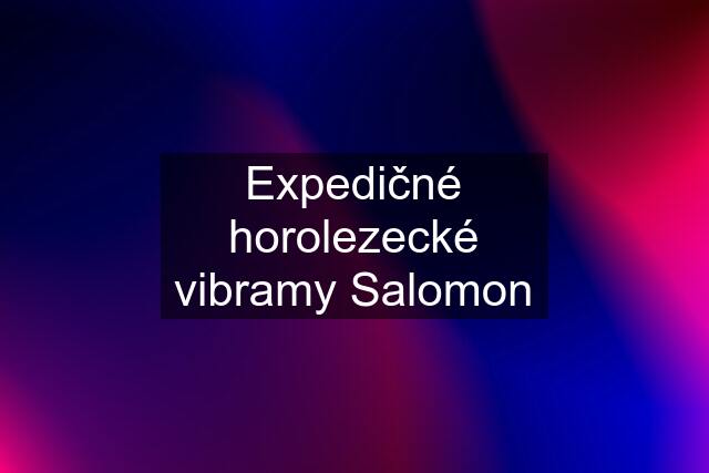 Expedičné horolezecké vibramy Salomon