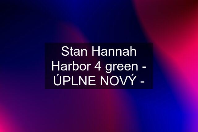 Stan Hannah Harbor 4 green - ÚPLNE NOVÝ -