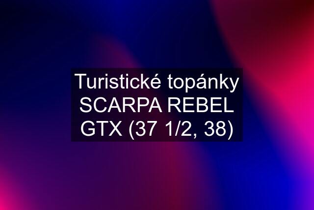Turistické topánky SCARPA REBEL GTX (37 1/2, 38)