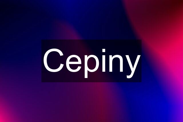 Cepiny