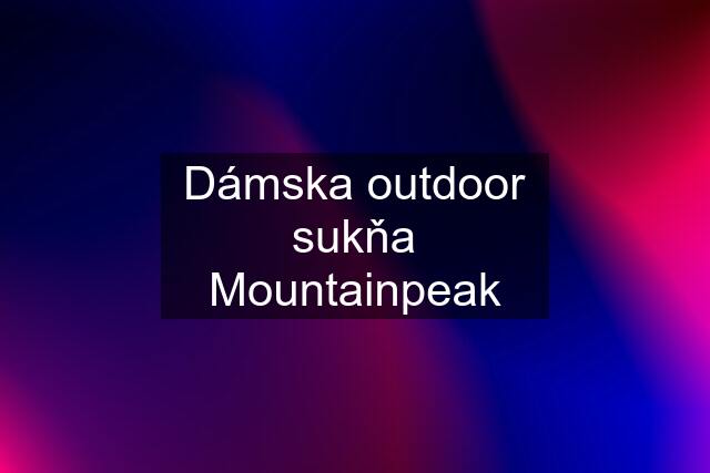 Dámska outdoor sukňa Mountainpeak