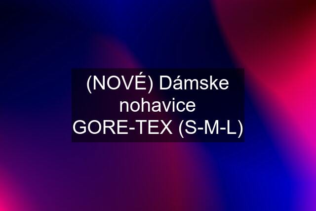 (NOVÉ) Dámske nohavice GORE-TEX (S-M-L)