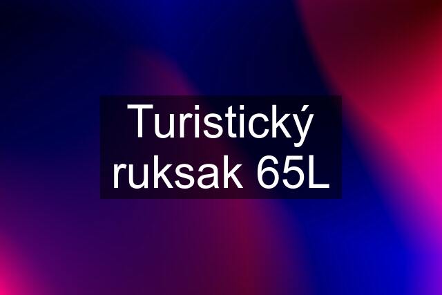 Turistický ruksak 65L