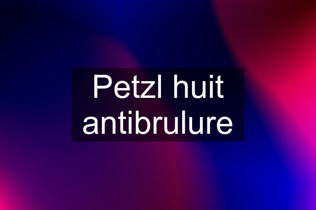 Petzl huit antibrulure