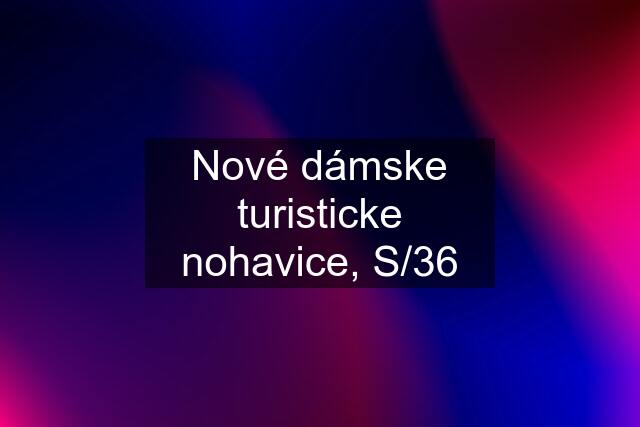 Nové dámske turisticke nohavice, S/36