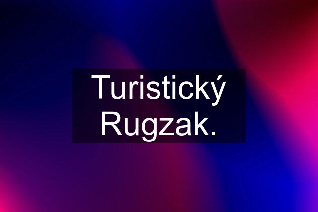 Turistický Rugzak.