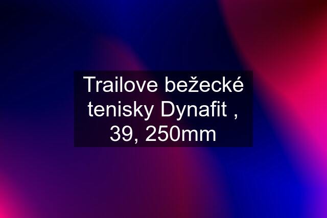 Trailove bežecké tenisky Dynafit , 39, 250mm