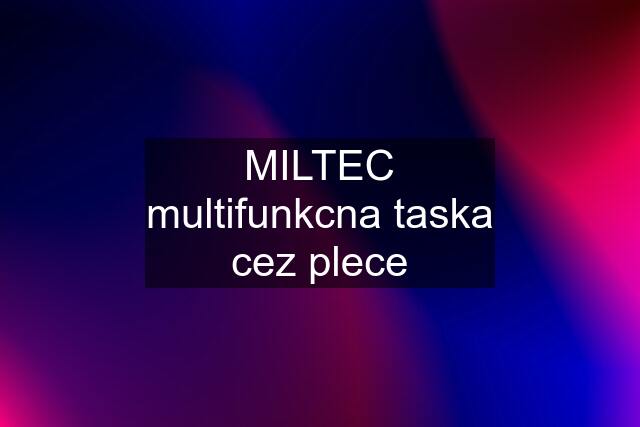 MILTEC multifunkcna taska cez plece