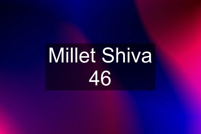 Millet Shiva 46