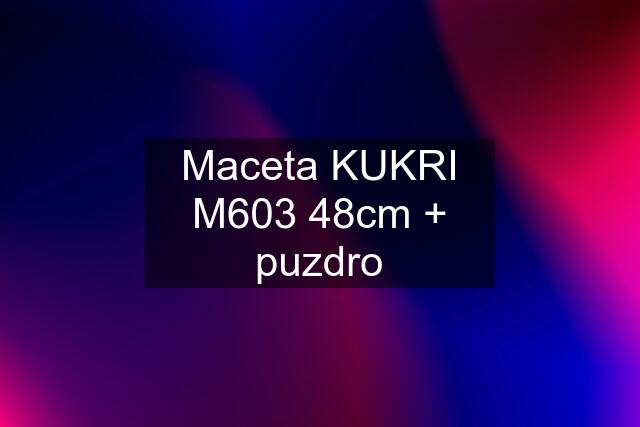 Maceta KUKRI M603 48cm + puzdro