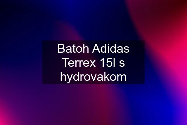 Batoh Adidas Terrex 15l s hydrovakom