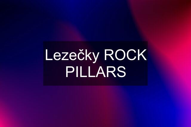 Lezečky ROCK PILLARS