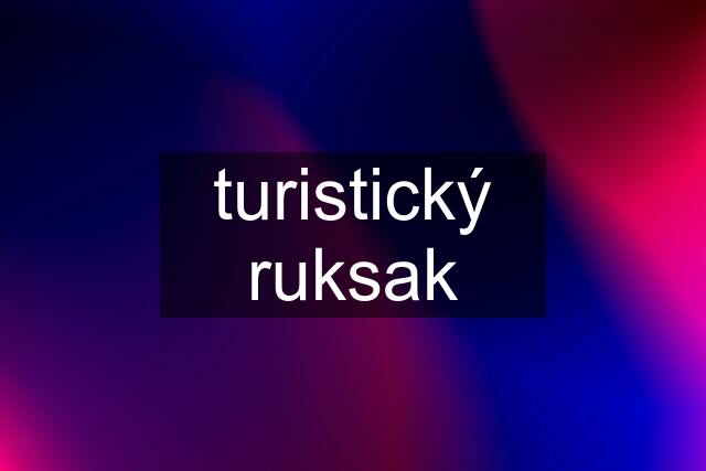 turistický ruksak