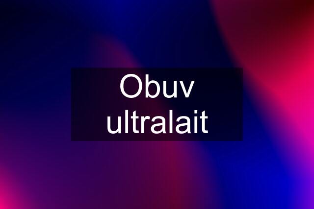 Obuv ultralait