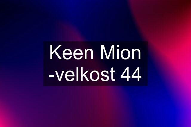 Keen Mion -velkost 44