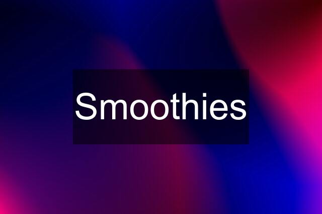 Smoothies