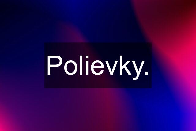 Polievky.