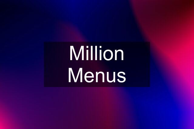 Million Menus