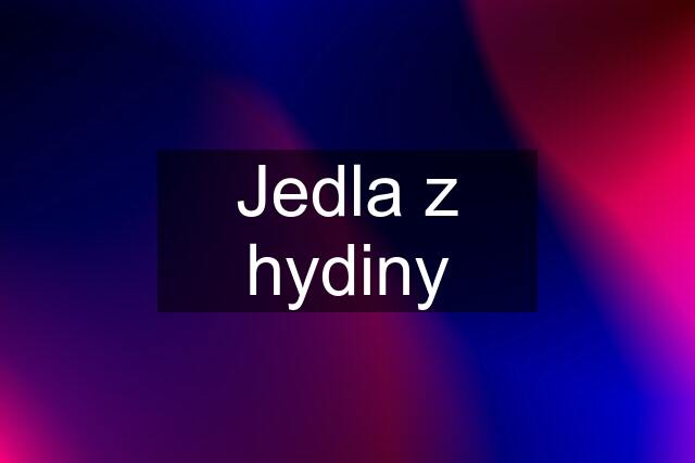 Jedla z hydiny