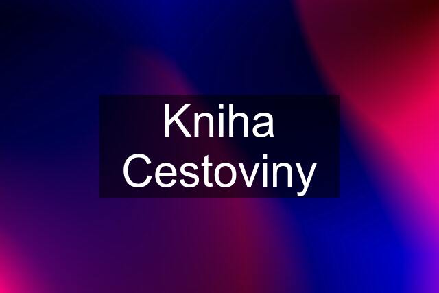 Kniha Cestoviny