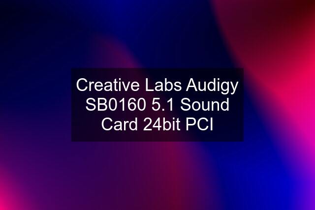 Creative Labs Audigy SB0160 5.1 Sound Card 24bit PCI