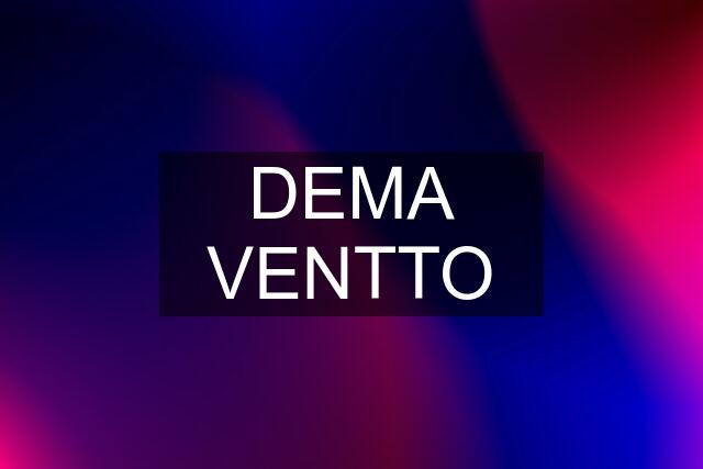 DEMA VENTTO