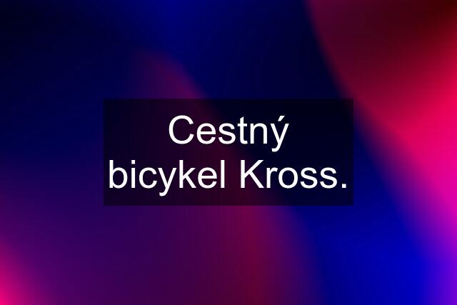 Cestný bicykel Kross.