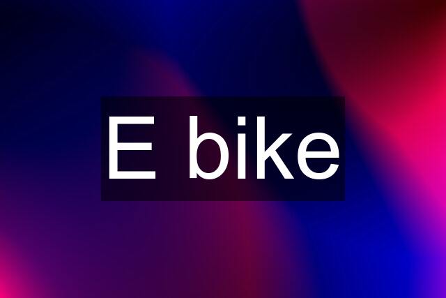 E bike