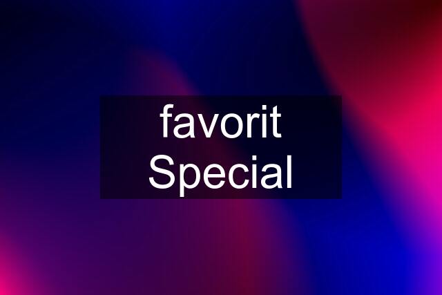 favorit Special