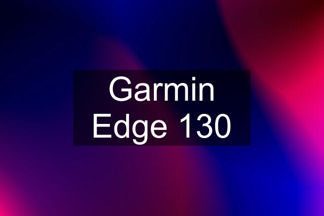 Garmin Edge 130