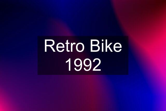 Retro Bike 1992