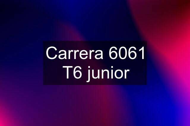 Carrera 6061 T6 junior