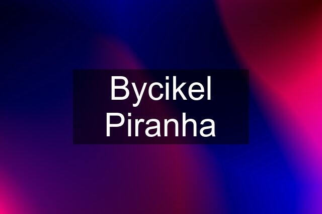Bycikel Piranha