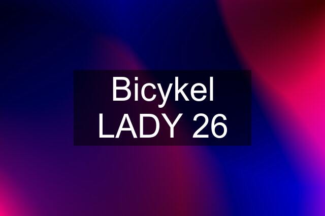 Bicykel LADY 26