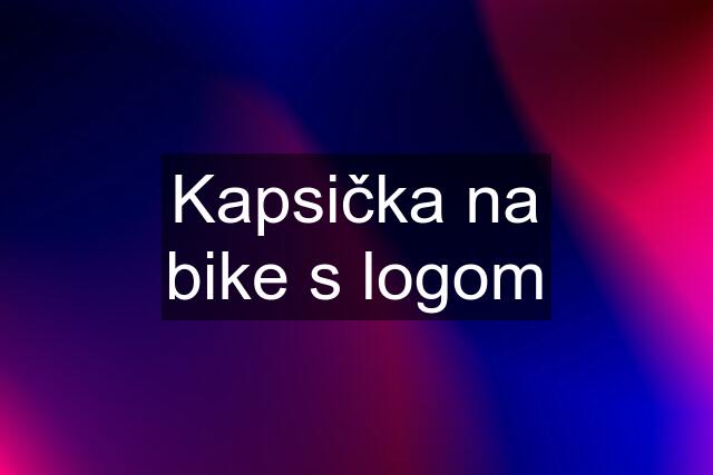 Kapsička na bike s logom