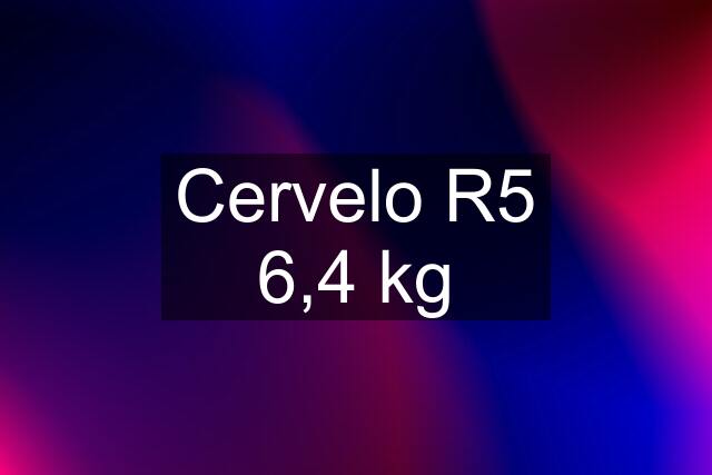 Cervelo R5 6,4 kg