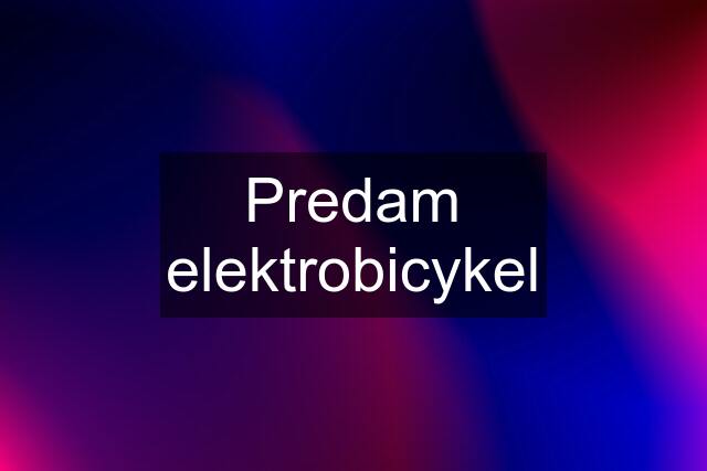 Predam elektrobicykel