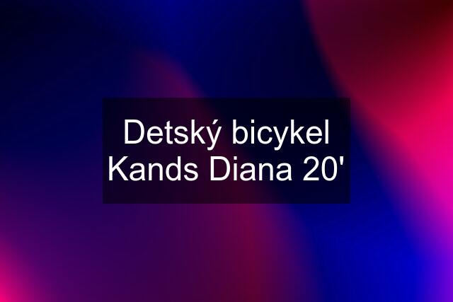 Detský bicykel Kands Diana 20'