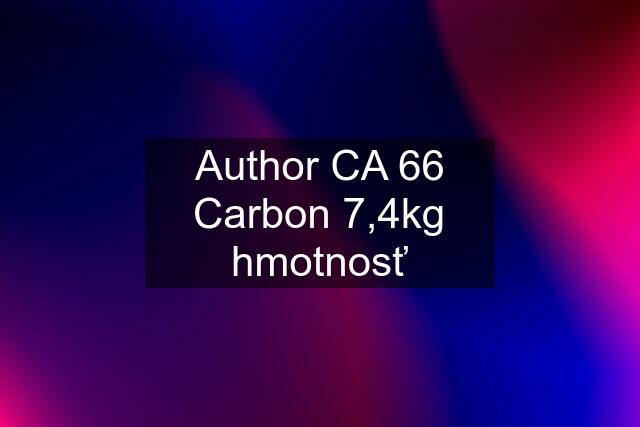 Author CA 66 Carbon 7,4kg hmotnosť