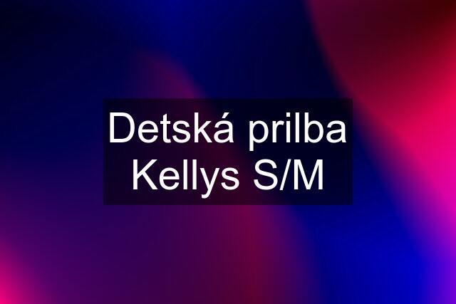 Detská prilba Kellys S/M